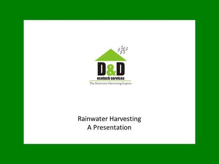 Rainwater Harvesting A Presentation