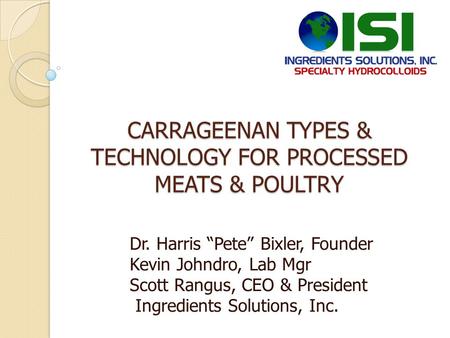 CARRAGEENAN TYPES & TECHNOLOGY FOR PROCESSED MEATS & POULTRY