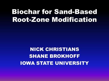 Biochar for Sand-Based Root-Zone Modification