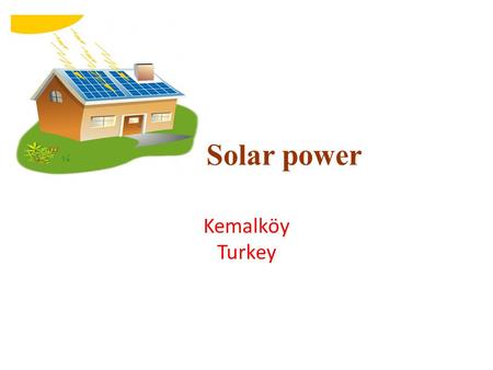 Solar power Kemalköy Turkey.