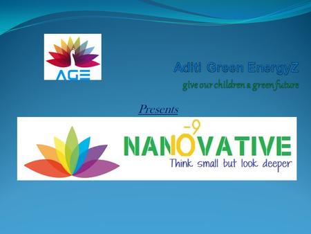 Presents. INTRODUCTION- NANOVATIVE ADITI GREEN ENERGYZ introduce NANOVATIVE product which does not require No Flushing. No Chemicals. Zero Maintenance.