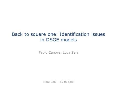 Back to square one: Identification issues in DSGE models