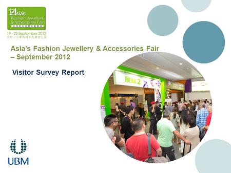 Asias Fashion Jewellery & Accessories Fair – September 2012 Visitor Survey Report.