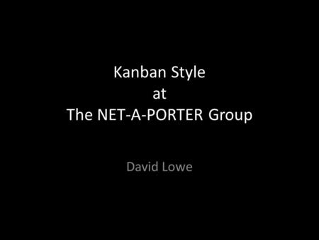 Kanban Style at The NET-A-PORTER Group