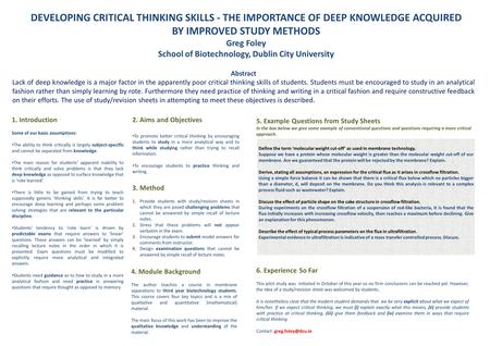 DEVELOPING CRITICAL THINKING SKILLS - THE IMPORTANCE OF DEEP KNOWLEDGE ACQUIRED BY IMPROVED STUDY METHODS Greg Foley School of Biotechnology, Dublin City.