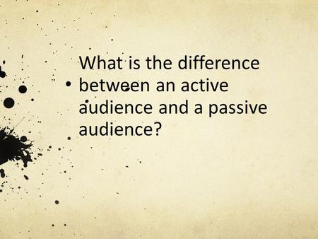 What is an active audience ?