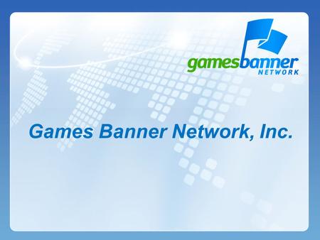 Games Banner Network, Inc.. Games Banner Network is the leading advertising and banner exchange agency on the online gaming market. Launched in 2001 by.