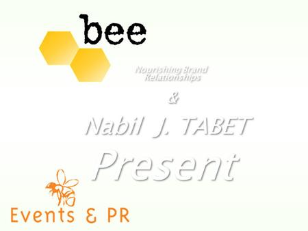 Nourishing Brand Relationships Present Nabil J. TABET & &