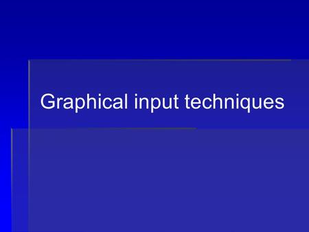 Graphical input techniques
