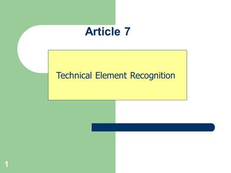1 Technical Element Recognition Article 7. 2 All Apparatus Body Position Requirements -Tucked < (less than) 90º hip and knee angle in salto and dance.