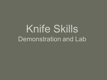 Knife Skills Demonstration and Lab