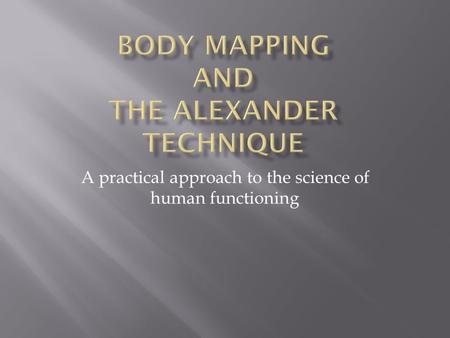 A practical approach to the science of human functioning.