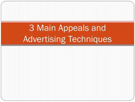 3 Main Appeals and Advertising Techniques