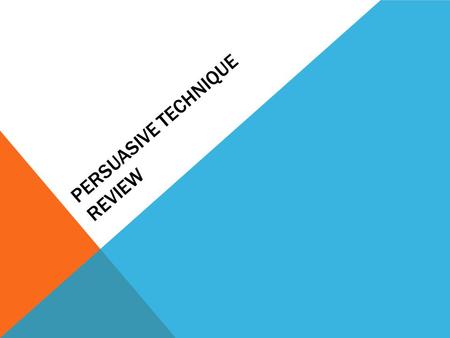 Persuasive technique review
