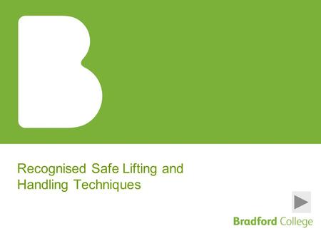 Recognised Safe Lifting and Handling Techniques