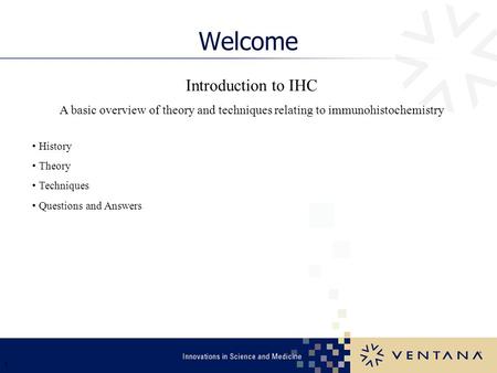 Welcome Introduction to IHC