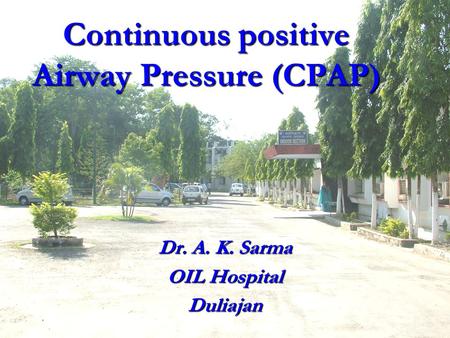Continuous positive Airway Pressure (CPAP)
