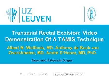 Transanal Rectal Excision: Video Demonstration Of A TAMIS Technique
