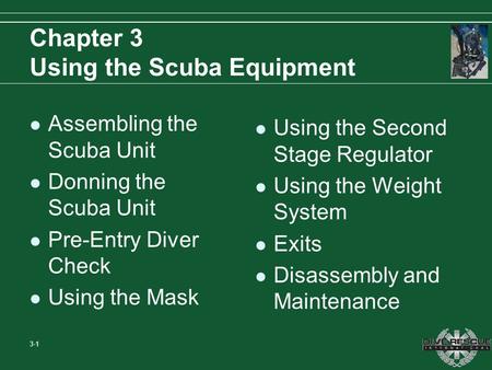 Chapter 3 Using the Scuba Equipment