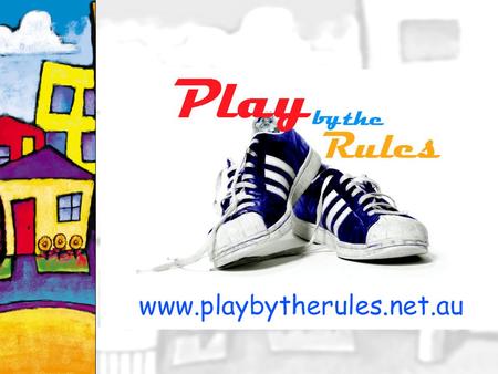 1. 2 Play By The Rules Promoting fair and safe behaviour in sport.