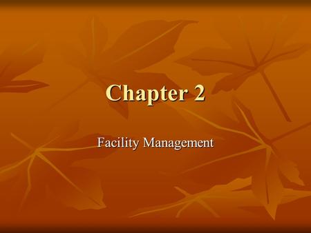 Chapter 2 Facility Management.