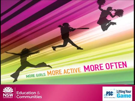 Girls in Sport more girls, more active, more often.