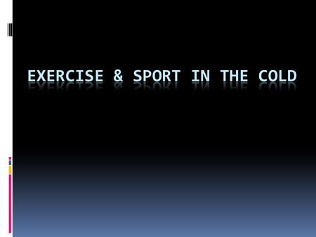 Exercise & sport in the cold