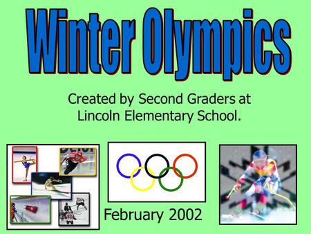 Created by Second Graders at Lincoln Elementary School. February 2002.