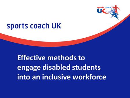 Effective methods to engage disabled students into an inclusive workforce.