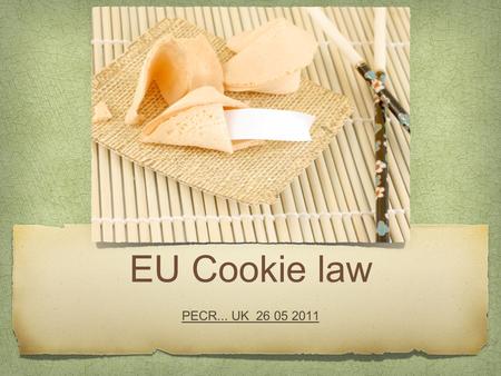 EU Cookie law PECR... UK 26 05 2011. MIS Ecosse Ltd Charles Litster Making the Web easy for you Hosting and domains Websites you can update Management.