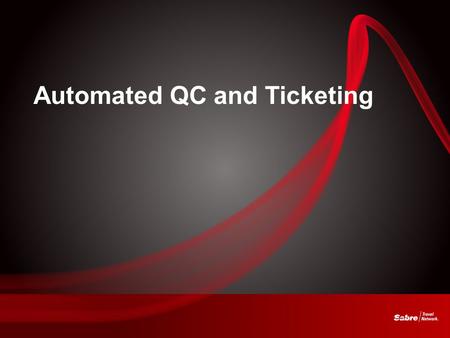 Automated QC and Ticketing