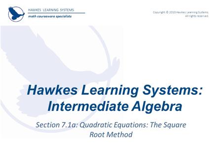 Hawkes Learning Systems: Intermediate Algebra