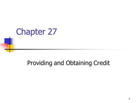 Providing and Obtaining Credit