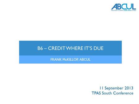 B6 – CREDIT WHERE IT’S DUE