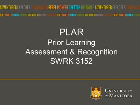 PLAR Prior Learning Assessment & Recognition SWRK 3152.