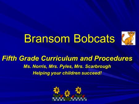Bransom Bobcats Fifth Grade Curriculum and Procedures