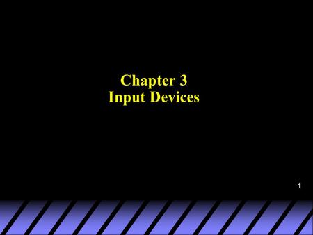 1 Chapter 3 Input Devices. 2 Overview of the Input Process.
