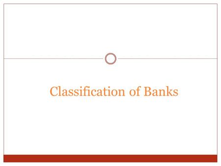 Classification of Banks