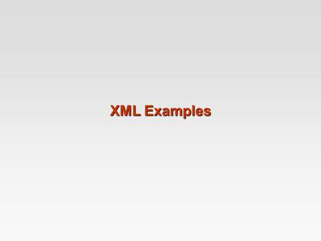 XML Examples. Bank Information Basic structure: A-101 Downtown 500 … Johnson Alma Surrey … A-101 Johnson …