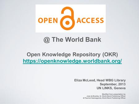 Open Knowledge Repository (OKR) https://openknowledge.worldbank.org/
