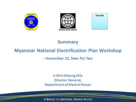 U Khin Maung Win Director General, Department of Electric Power