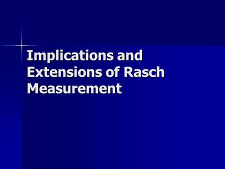 Implications and Extensions of Rasch Measurement.