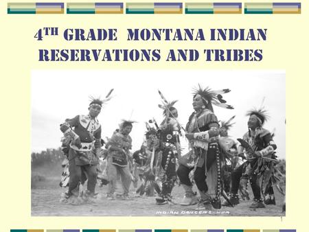 4th Grade Montana Indian Reservations and Tribes