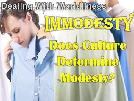 Does Culture Determine Modesty?