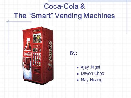 Coca-Cola & The “Smart” Vending Machines