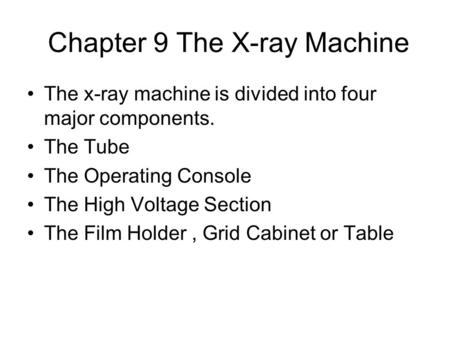 Chapter 9 The X-ray Machine