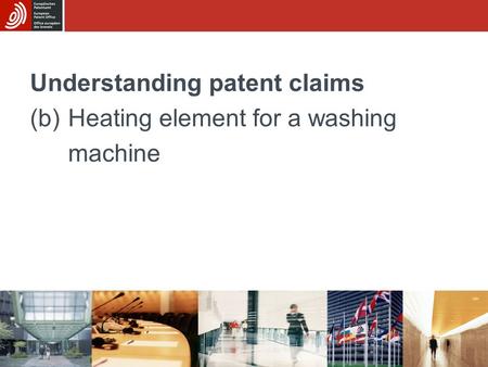 Understanding patent claims (b)Heating element for a washing machine.