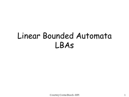 Linear Bounded Automata LBAs