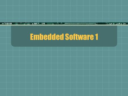 Embedded Software 1. General 8051 features (excluding I/O) CPU 8 bit microcontroller The basic registers include (more discussed later) The 8-bit A (accumulator)