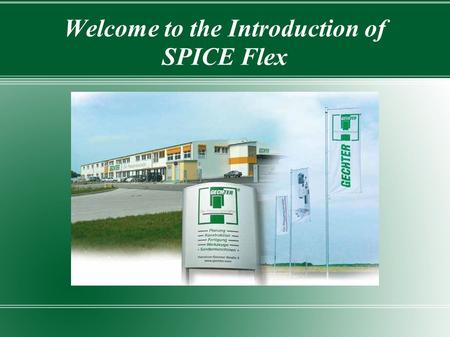 Welcome to the Introduction of SPICE Flex